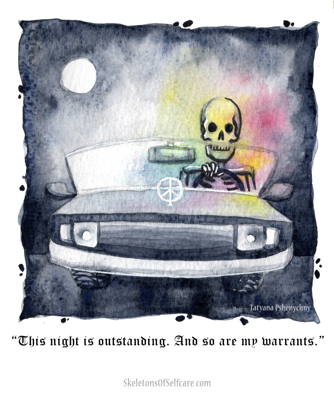 Skeleton driving a car says, "This night is outstanding. And so are my warrants."